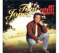 Jones, Tom - Hot Country Nights