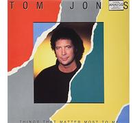 Jones, Tom - Things That Matter Most To Me