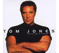 Jones,Tom - You'Ve Got a Friend