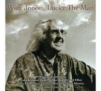Jones, Wizz - Lucky The Man