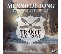 Jong, Menno De - In Trance We Trust 022
