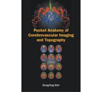Jong-won Chung Eung Yeop Kim Dong-eog K Pocket Anatomy Of Cerebrovas (Tascabile)