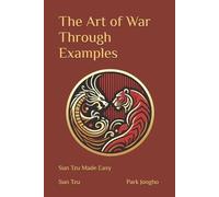 Jongho Park Sun Tzu The Art of War Through Examples (Tascabile)