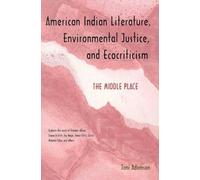 Joni Adamson American Indian Literature, Environmental Justice, and (Tascabile)