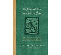 Joni Eareckson La práctica de la presencia de Jesús: Meditaciones d (Tascabile)