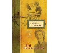 Joni Eareckson Tada A Lifetime of Wisdom (Tascabile)