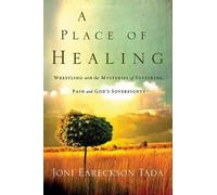 Joni Eareckson-Tada A Place of Healing (Tascabile)
