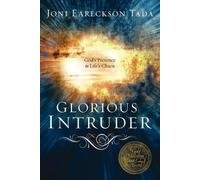 Joni Eareckson Tada Glorious Intruder (Tascabile)