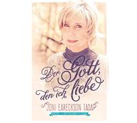 Joni Eareckson Tada Sieglinde De Der Gott, den ich liebe: Me (Copertina rigida)