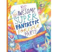 Joni Eareckson The Awesome Super Fantastic Forever Party Sto (Copertina rigida)