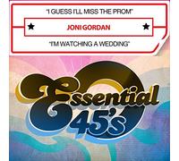 Joni Gordan - i Guess I'Ll Miss Prom / I'M Watching a Wedding