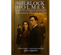 Joni Lambert Sherlock Holmes and The London Majestic (Copertina rigida)