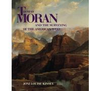 Joni Louise Kinse Thomas Moran and the Surveying of the American Wes (Tascabile)
