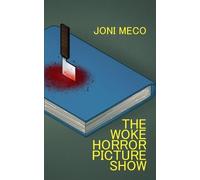 Joni Meco The Woke Horror Picture Show (Tascabile)