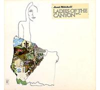 Joni Mitchell - Joni Mitchell: Ladies Of The Canyon