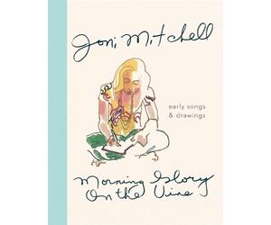Joni Mitchell Morning Glory on the Vine (Copertina rigida)