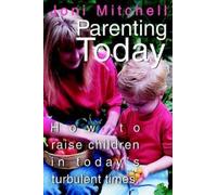 Joni Mitchell Parenting Today (Tascabile)