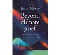 Jonica Newby Beyond Climate Grief (Tascabile)