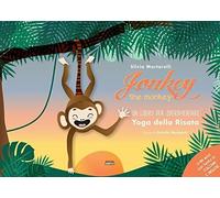 Jonkey the monkey. Un libro per sperimentare. Yoga della risata. Ediz. italiana e inglese