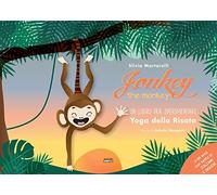 Jonkey the monkey. Un libro per sperimentare. Yoga della risata. Ediz. italiana e inglese