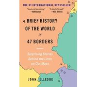 Jonn Elledge A Brief History of the World in 47 Borders (Tascabile)