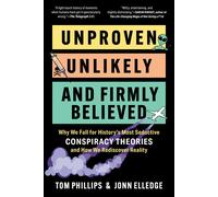 Jonn Elledge Tom Phillips Unproven, Unlikely, and Firmly Believed (Tascabile)