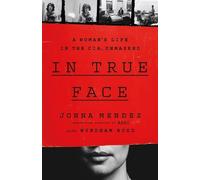 Jonna Mendez In True Face (Copertina rigida)