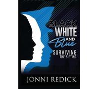 Jonni Redick Black, White and Blue, Surviving the Sifting (Copertina rigida)