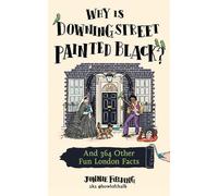 Jonnie Fielding Why Is Downing Street Painted Black?: 365 fun (Copertina rigida)