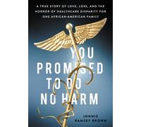 Jonnie Ramsey Brown You Promised to Do No Harm (Copertina rigida)