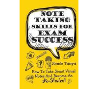 Jonnie Tanya Note Taking Skills For Exam Success (Tascabile)