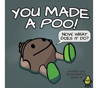 Jonno H You Made a Poo, Now What Does It Do? (Tascabile)