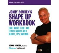 Jonny Bowden Jonny Bowden's Shape Up Workbook (Tascabile)