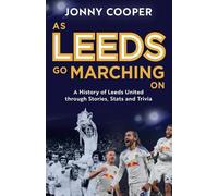 Jonny Cooper As Leeds Go Marching On (Tascabile)