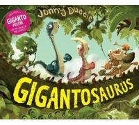 Jonny Duddle Gigantosaurus (Copertina rigida) Gigantosaurus