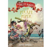 Jonny Duddle The Jolley-Rogers and the Pirate Piper (Tascabile)
