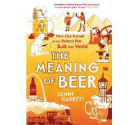 Jonny Garrett The Meaning of Beer (Copertina rigida)