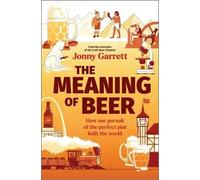 Jonny Garrett The Meaning of Beer (Copertina rigida)