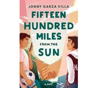 Jonny Garza Villa Fifteen Hundred Miles from the Sun (Tascabile)
