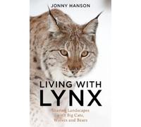 Jonny Hanson Living with Lynx (Copertina rigida)