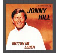 Jonny Hill - Jonny Hill - Mitten im Leben
