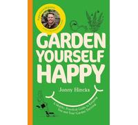Jonny Hincks Garden Yourself Happy (Copertina rigida)