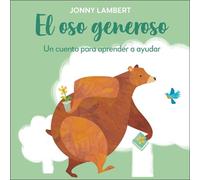 Jonny Lambert El oso generoso (Jonny Lambert's Bear and Bird) (Libro di cartone)