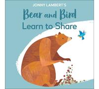 Jonny Lambert Jonny Lambert's Bear and Bird: Learn to Share (Libro di cartone)