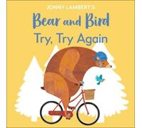 Jonny Lambert Jonny Lambert's Bear and Bird: Try, Try Again (Libro di cartone)