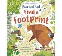 Jonny Lambert’s Bear and Bird: Find a Footprint: A Woodland Search and Find Adventure