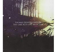 JONSSON, THOMAS DENVER - LAKE ACTS LIKE AN OCEAN