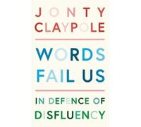 Jonty Claypole Words Fail Us (Copertina rigida)