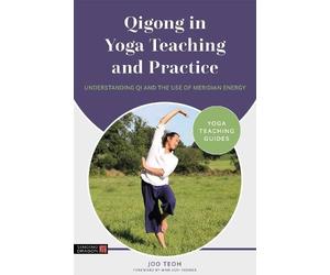 Joo Teoh Qigong in Yoga Teaching and Practice (Tascabile) Yoga Teaching Guides