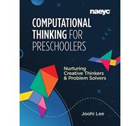 Joohi Lee Computational Thinking for Preschoolers: Nurturing Creativ (Tascabile)